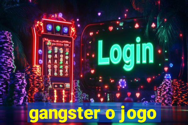 gangster o jogo